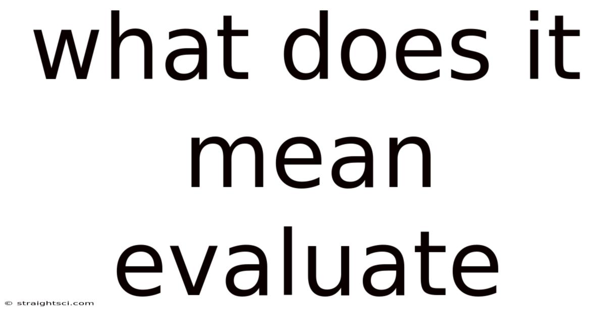 What Does It Mean Evaluate