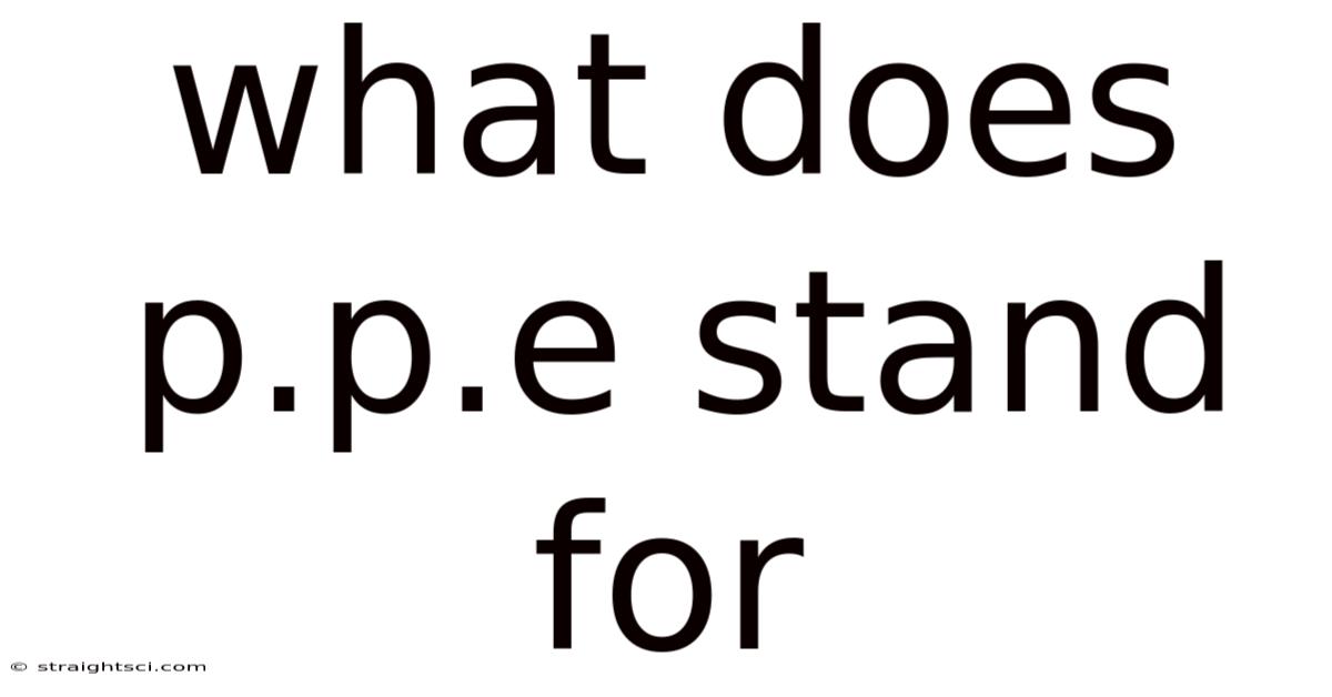 What Does P.p.e Stand For