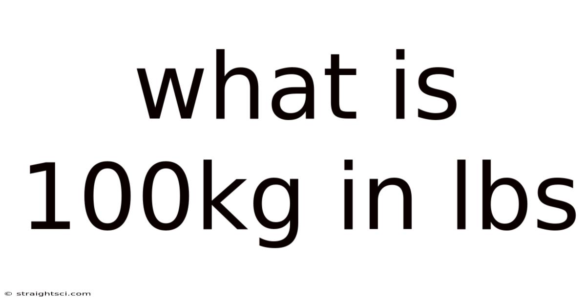 What Is 100kg In Lbs