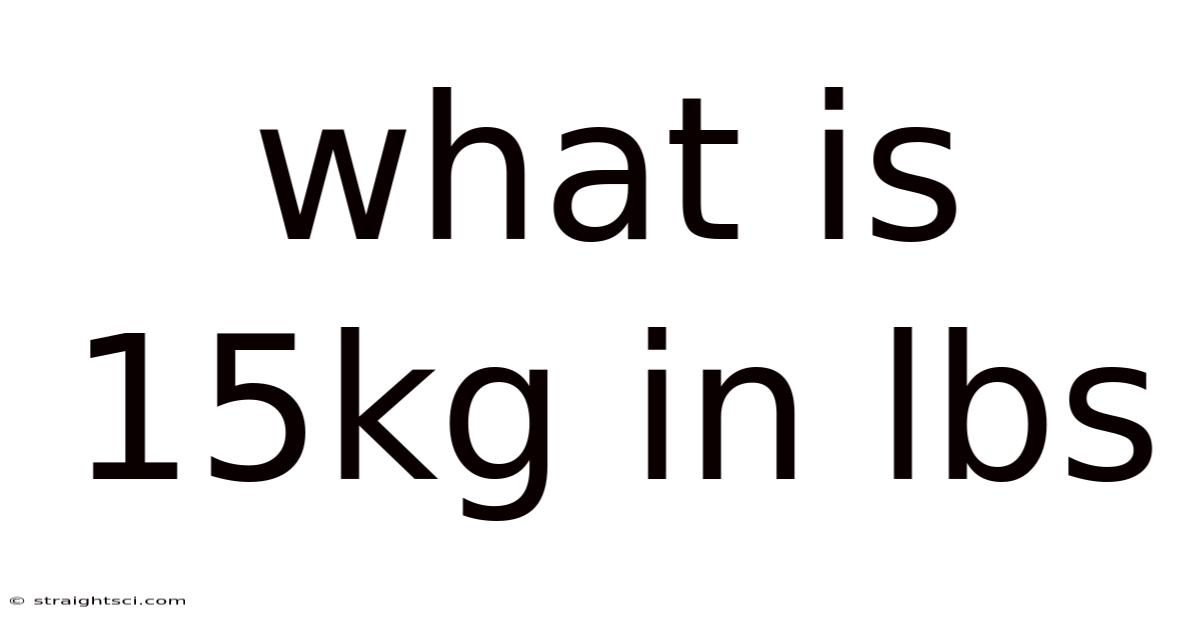 What Is 15kg In Lbs