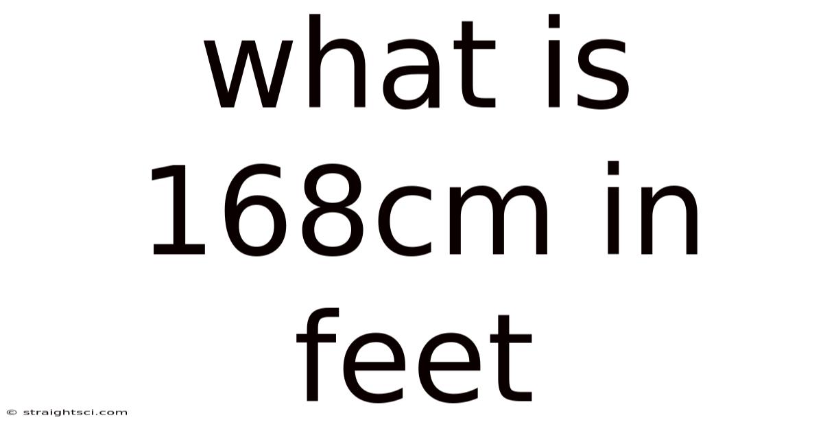What Is 168cm In Feet