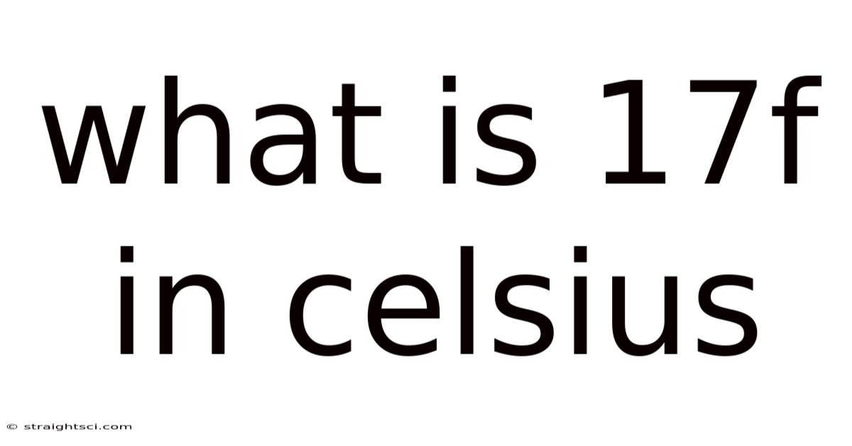 What Is 17f In Celsius