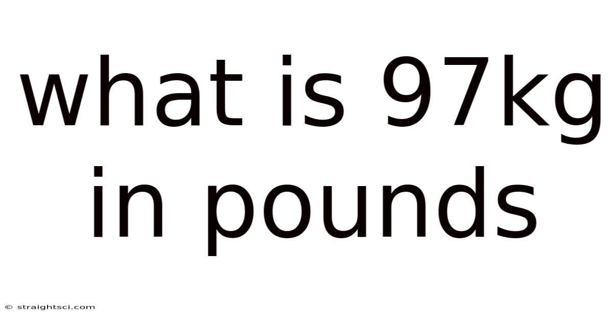 What Is 97kg In Pounds