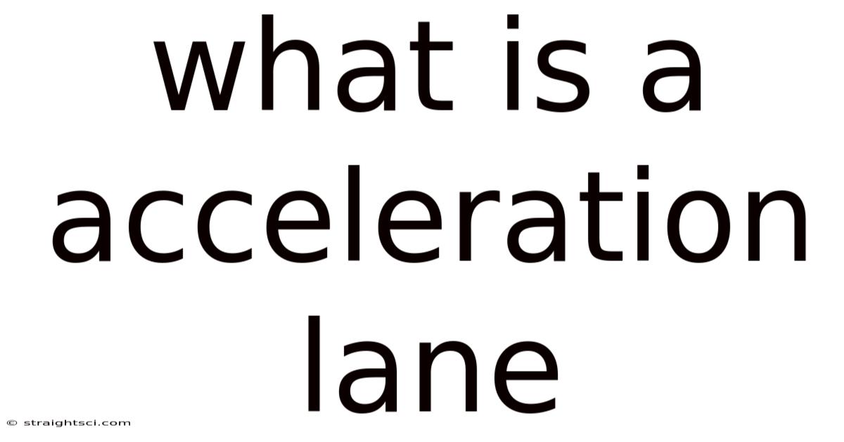 What Is A Acceleration Lane