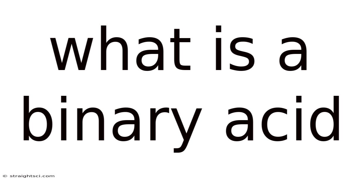 What Is A Binary Acid