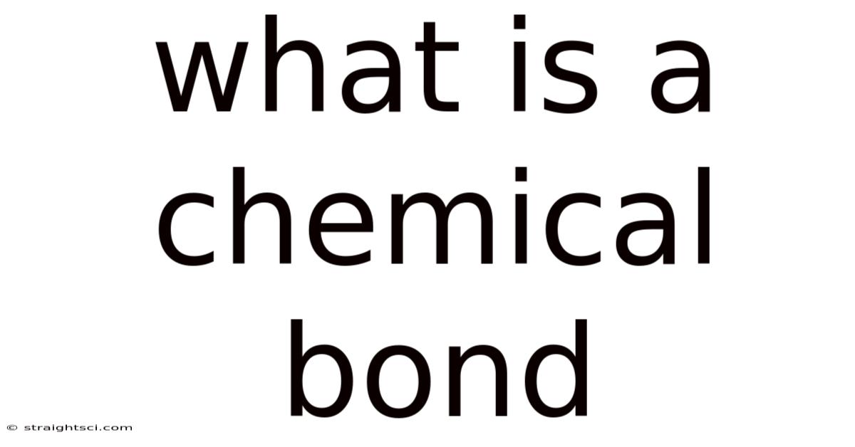 What Is A Chemical Bond