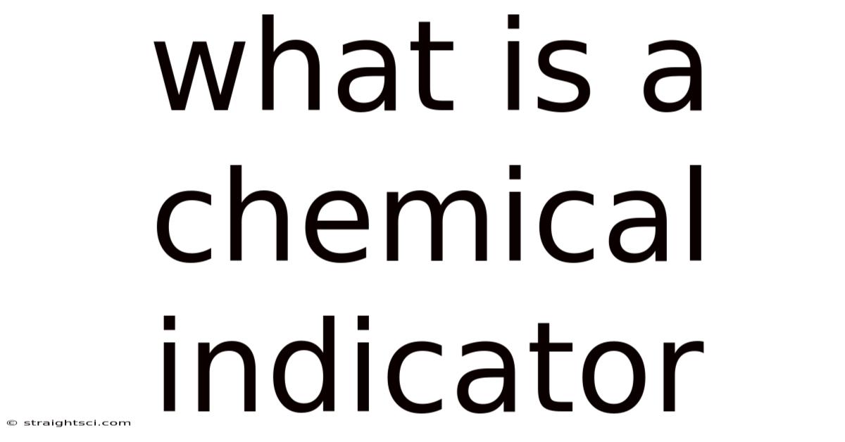 What Is A Chemical Indicator