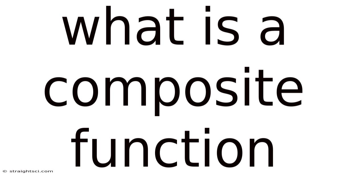 What Is A Composite Function