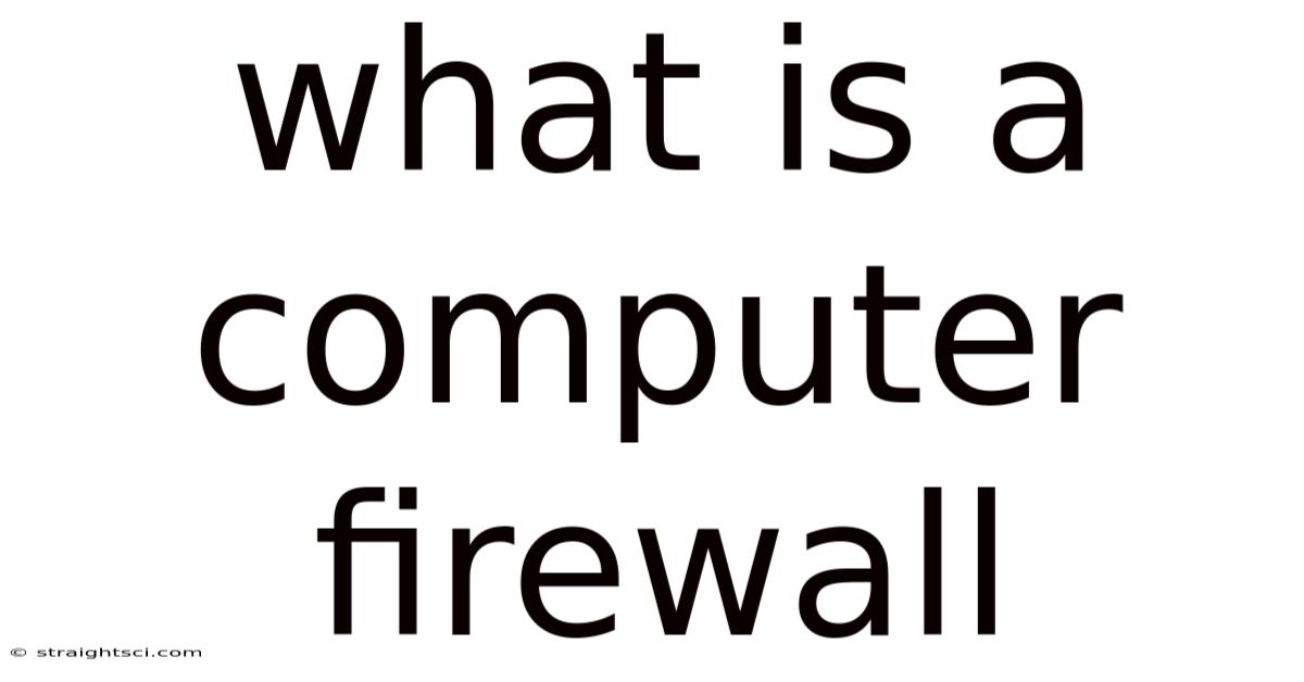 What Is A Computer Firewall