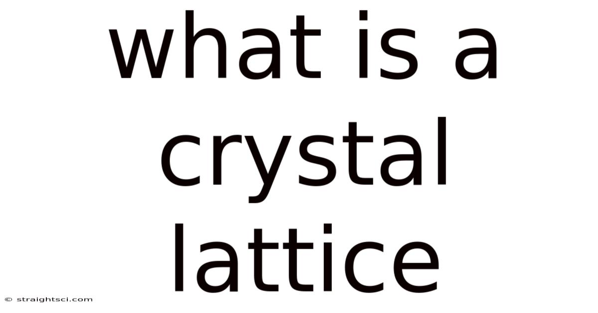What Is A Crystal Lattice
