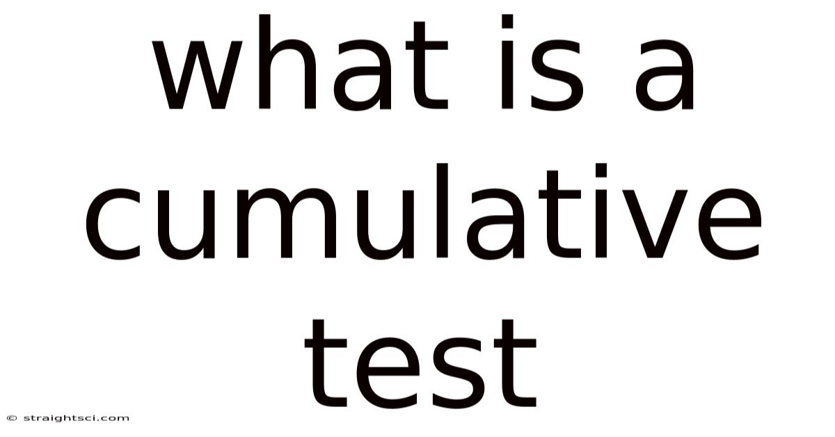 What Is A Cumulative Test