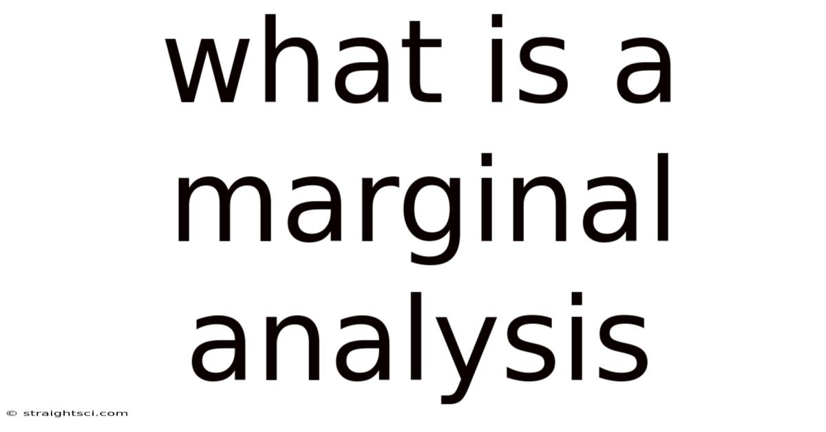 What Is A Marginal Analysis