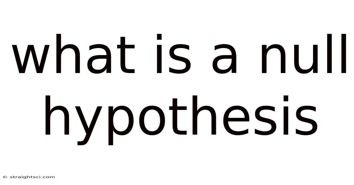 What Is A Null Hypothesis
