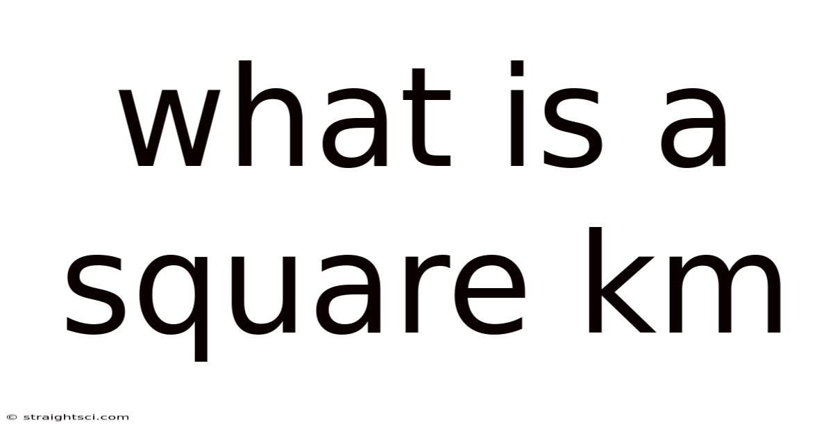 What Is A Square Km