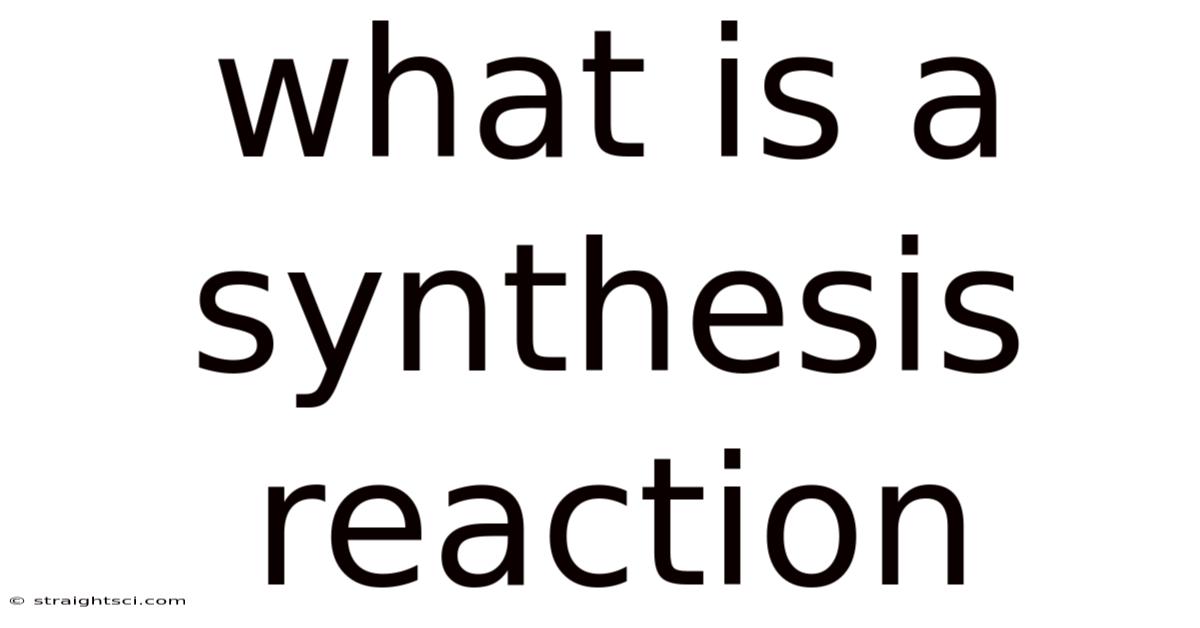 What Is A Synthesis Reaction