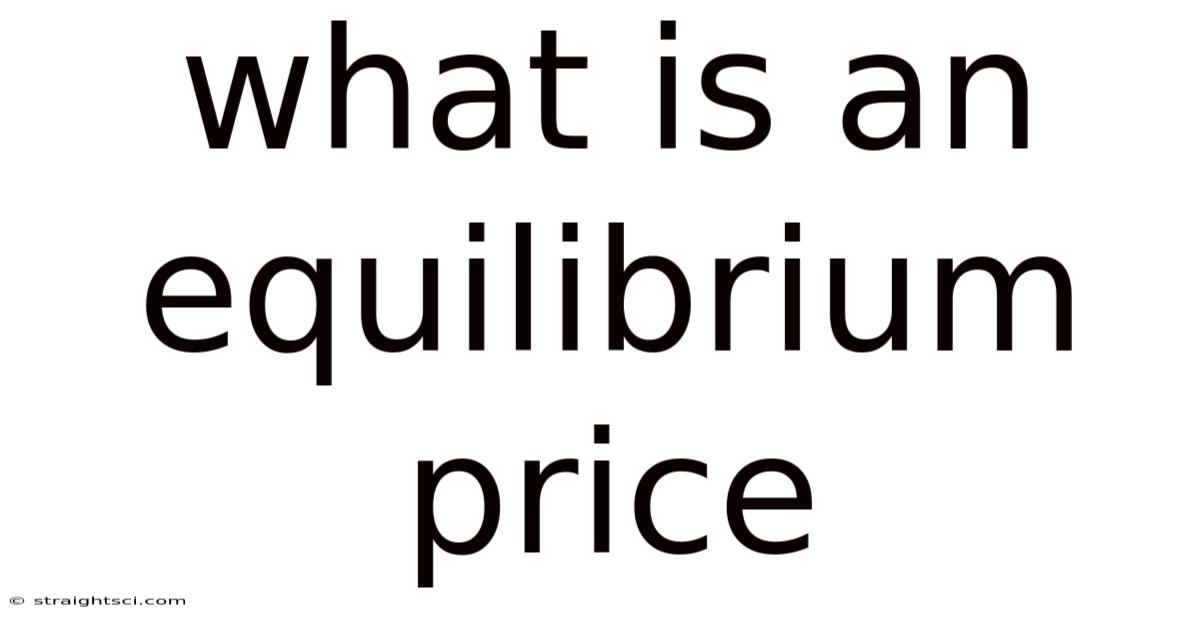 What Is An Equilibrium Price