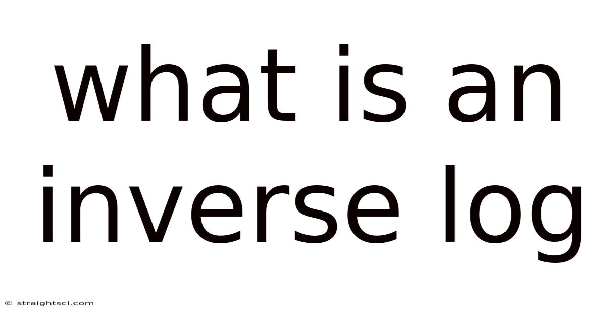 What Is An Inverse Log