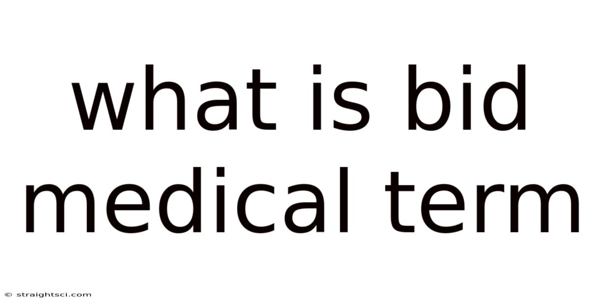 What Is Bid Medical Term