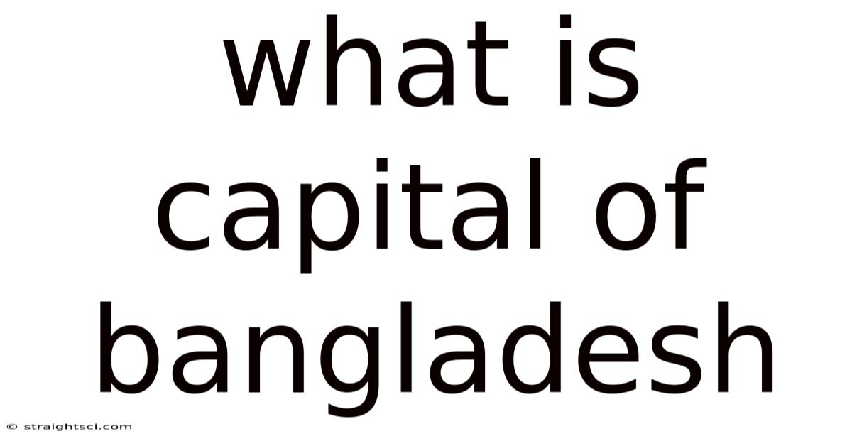 What Is Capital Of Bangladesh