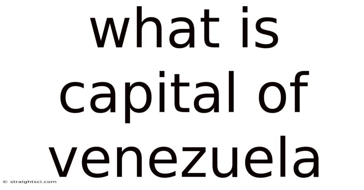 What Is Capital Of Venezuela