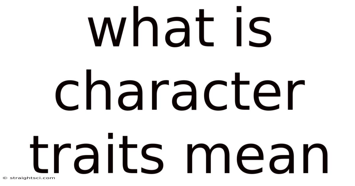 What Is Character Traits Mean