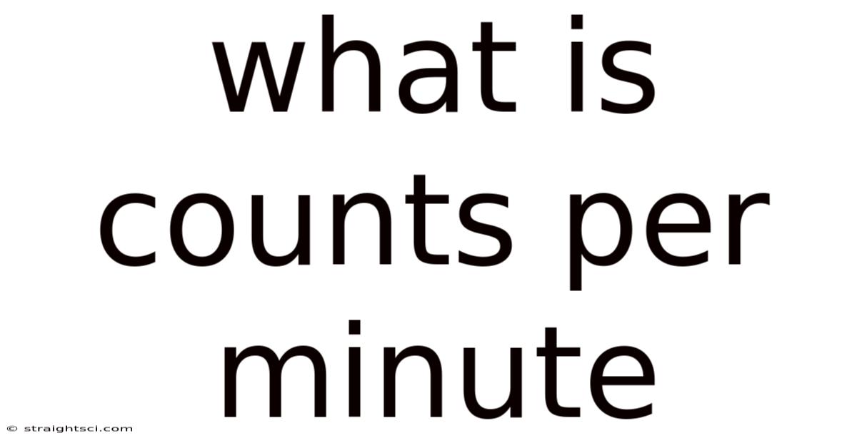 What Is Counts Per Minute