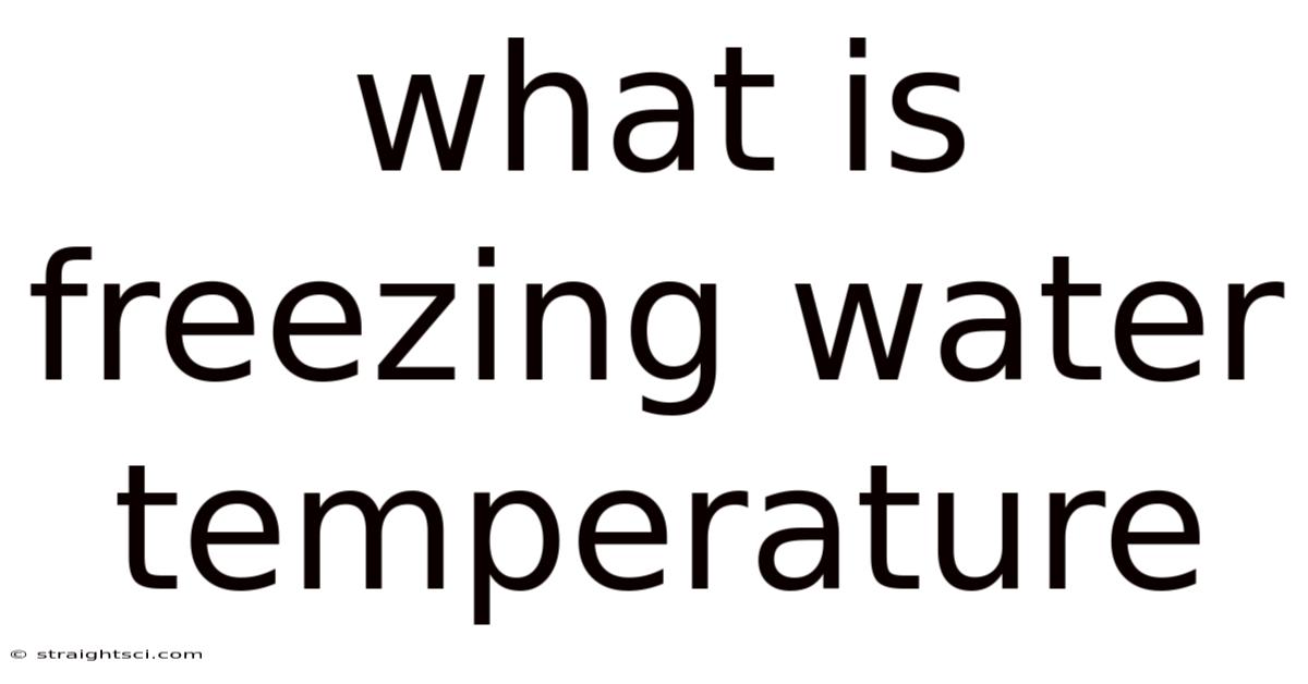 What Is Freezing Water Temperature