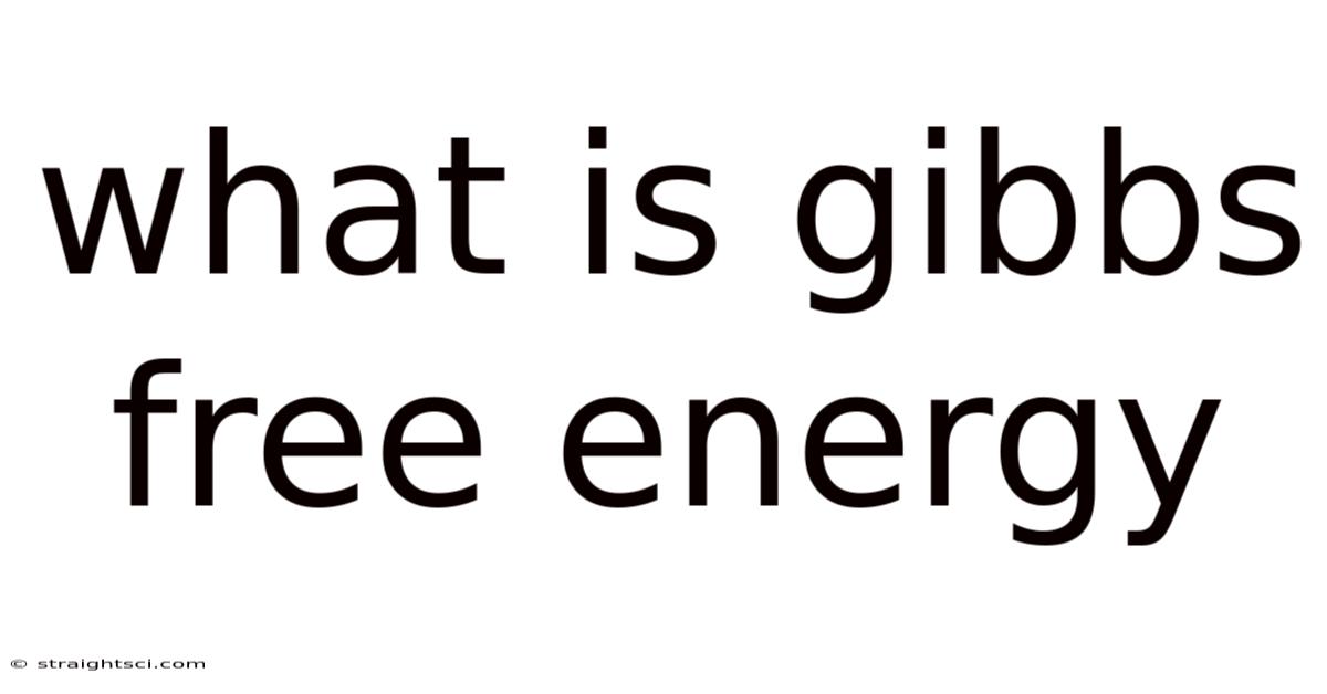 What Is Gibbs Free Energy