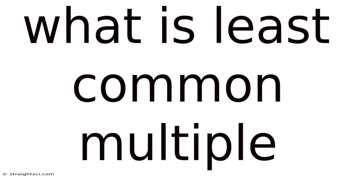 What Is Least Common Multiple