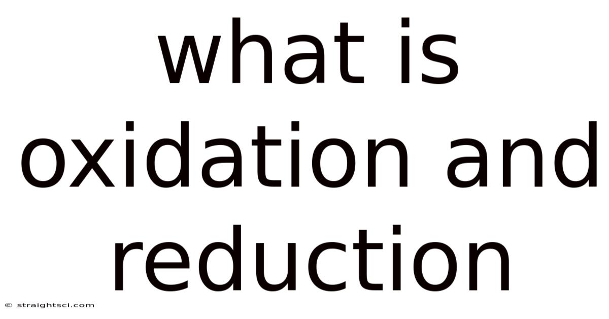 What Is Oxidation And Reduction