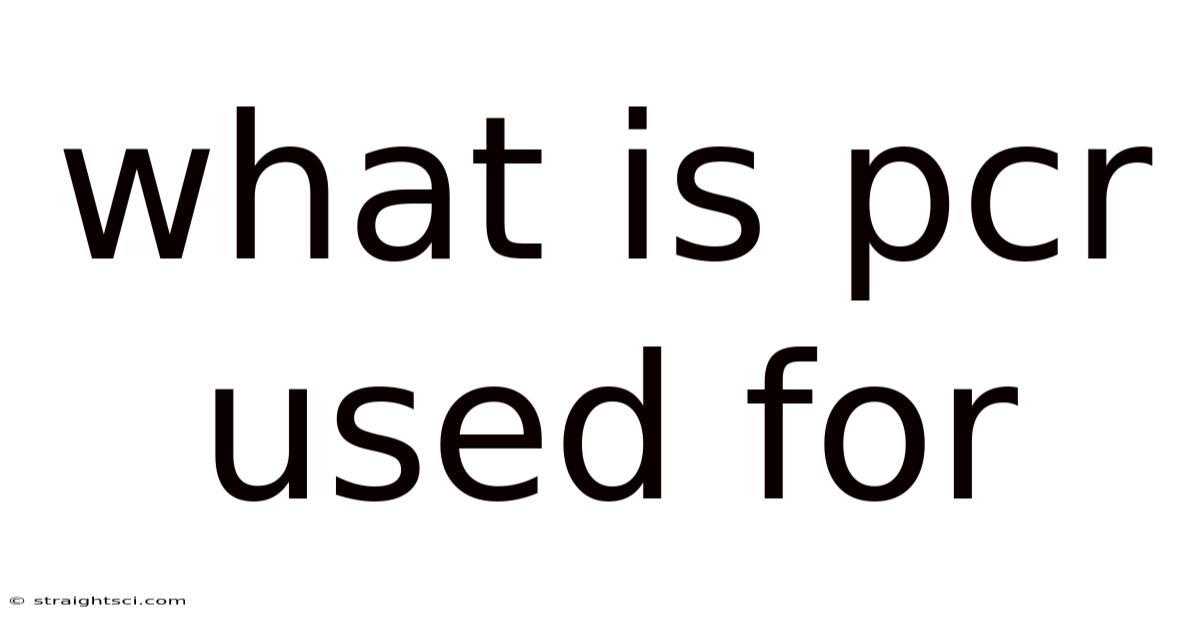 What Is Pcr Used For
