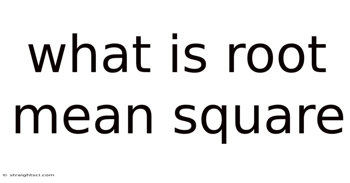 What Is Root Mean Square