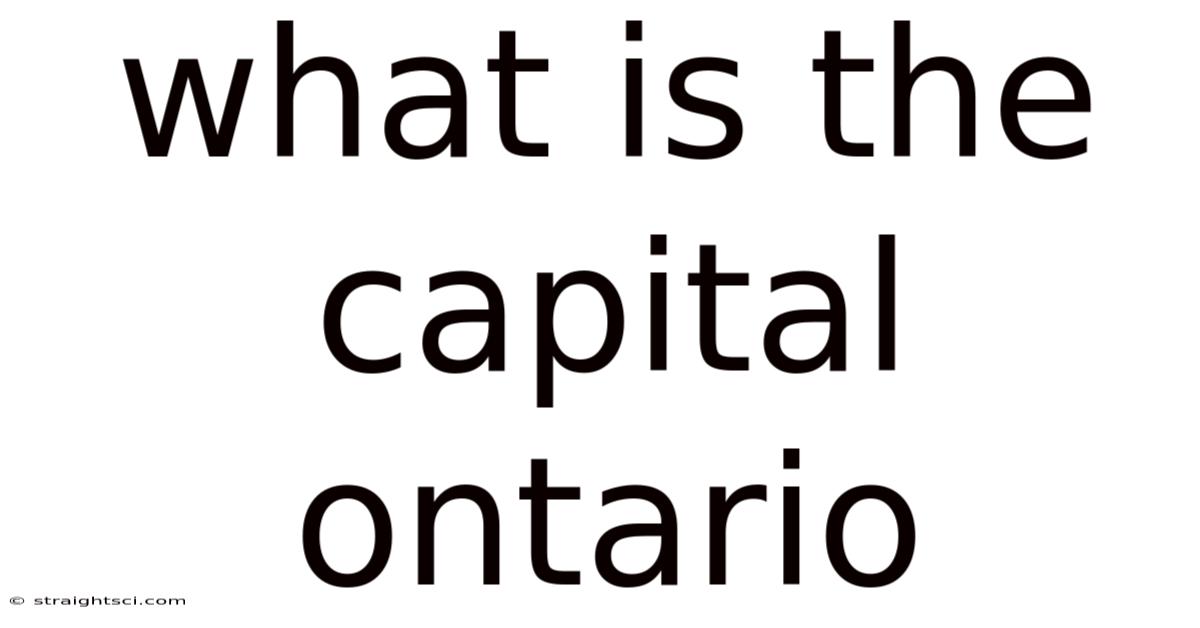 What Is The Capital Ontario