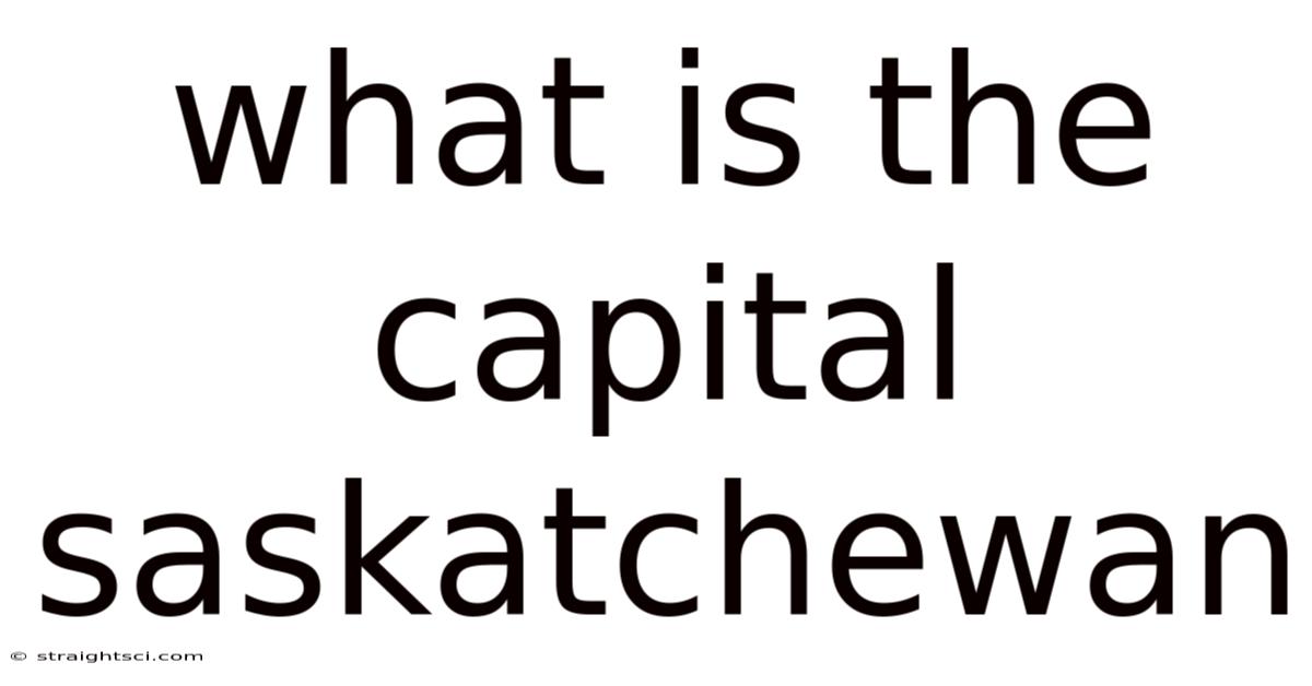 What Is The Capital Saskatchewan