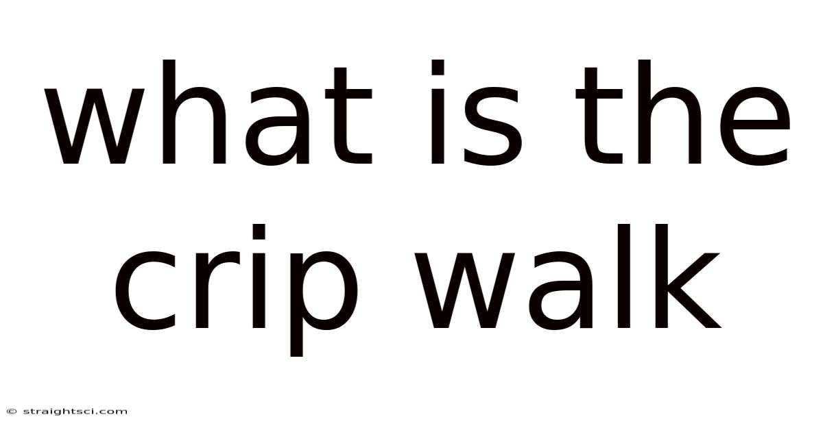 What Is The Crip Walk