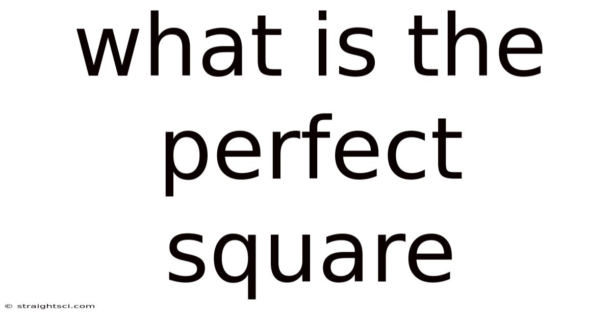 What Is The Perfect Square