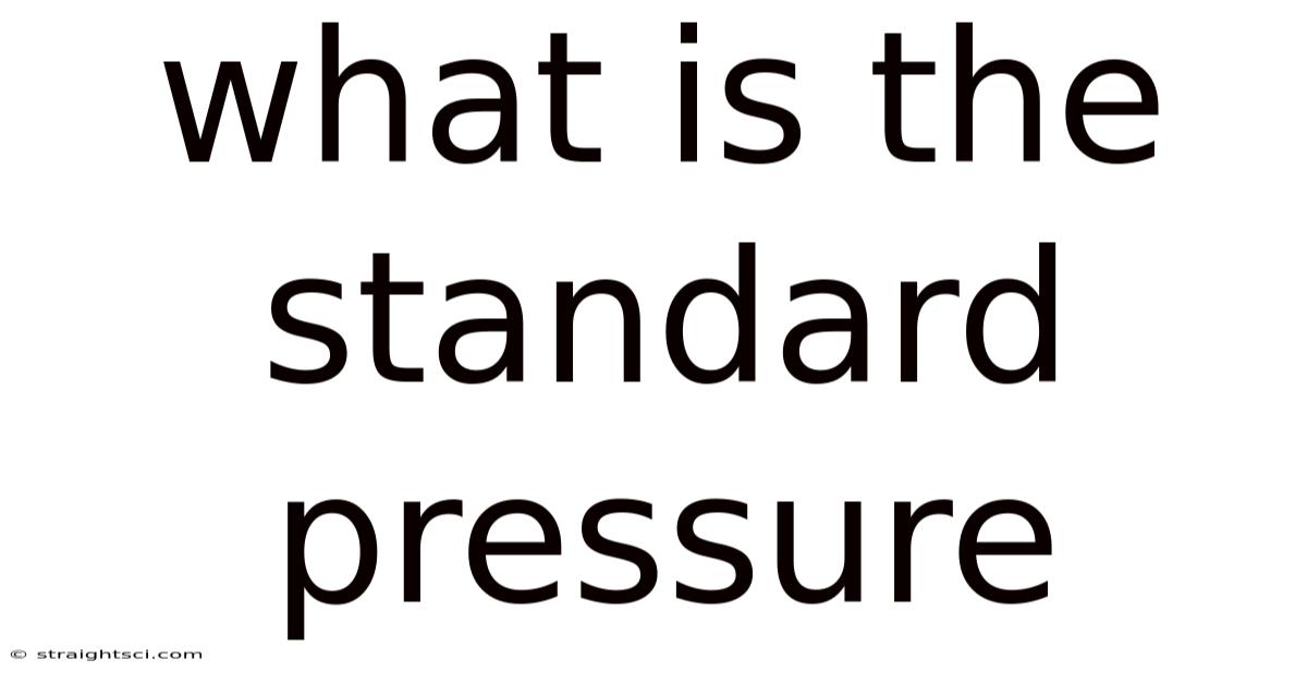 What Is The Standard Pressure
