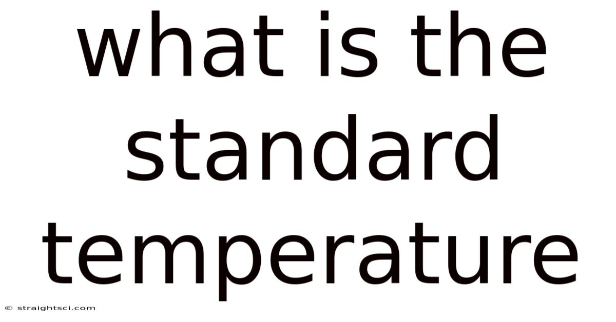 What Is The Standard Temperature