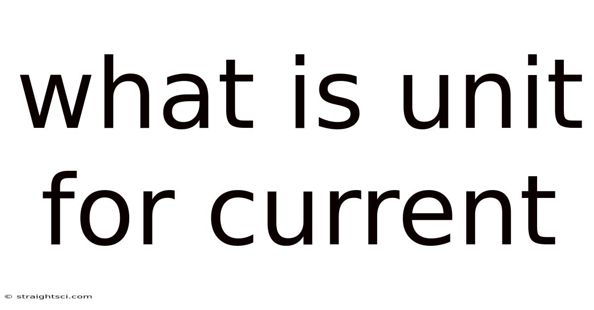 What Is Unit For Current