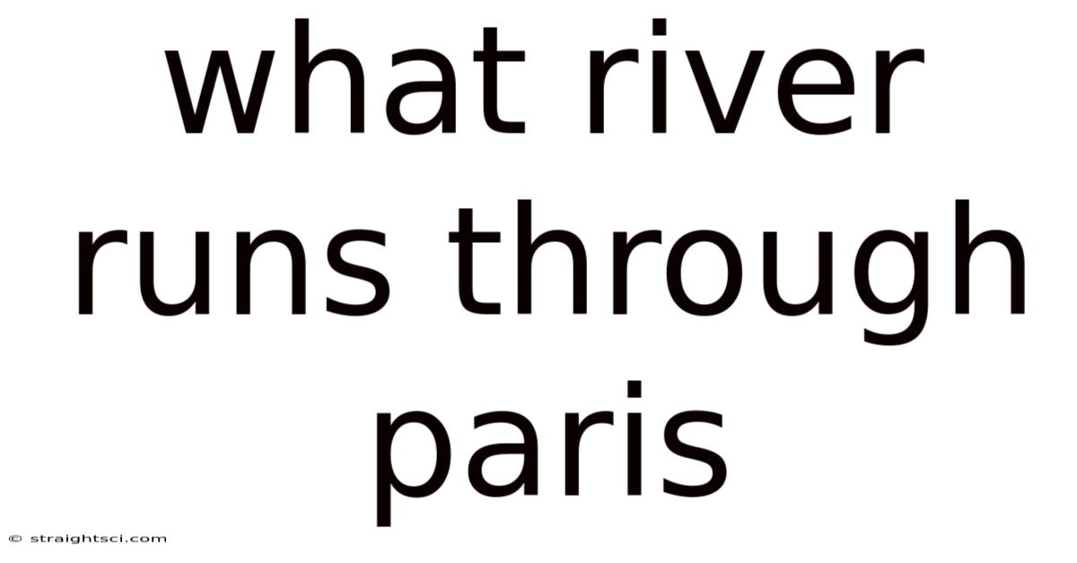 What River Runs Through Paris