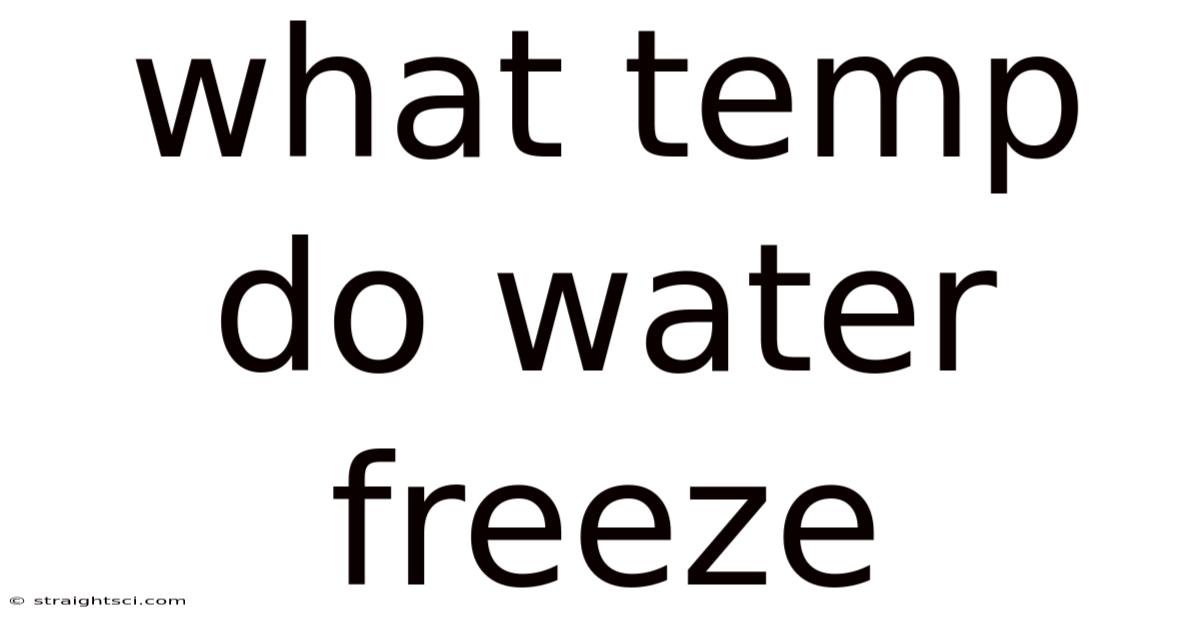 What Temp Do Water Freeze