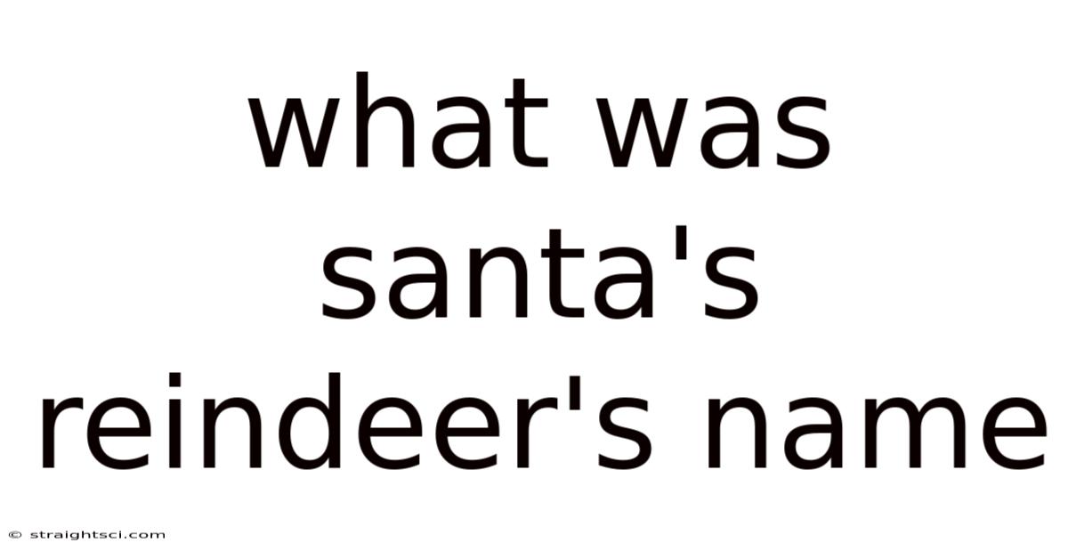 What Was Santa's Reindeer's Name