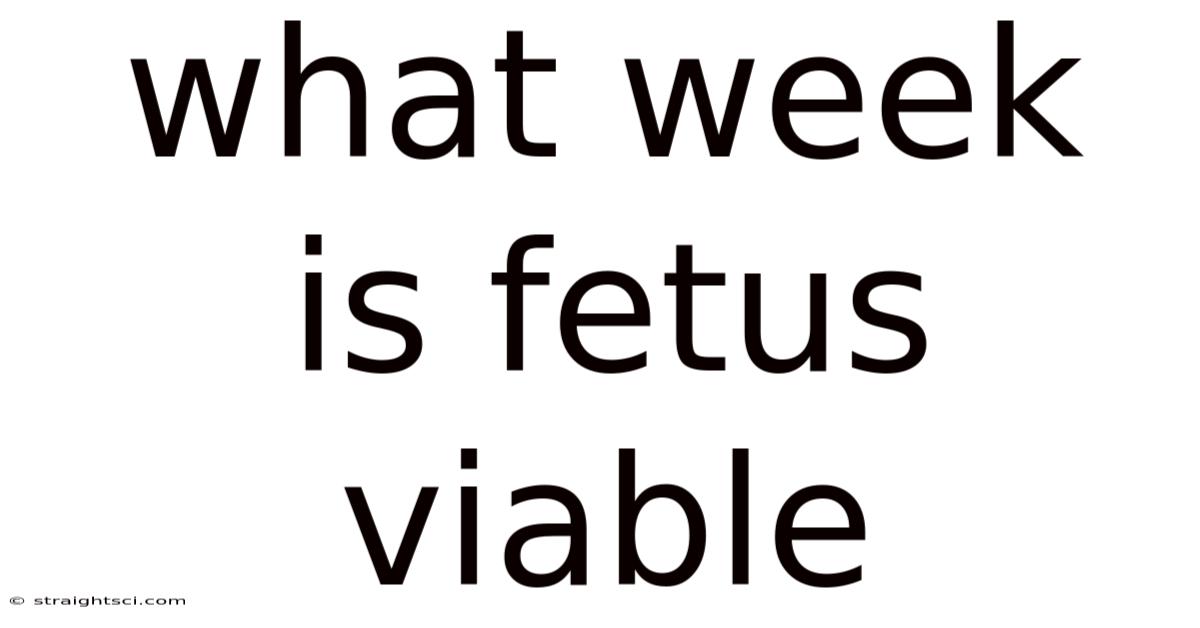 What Week Is Fetus Viable