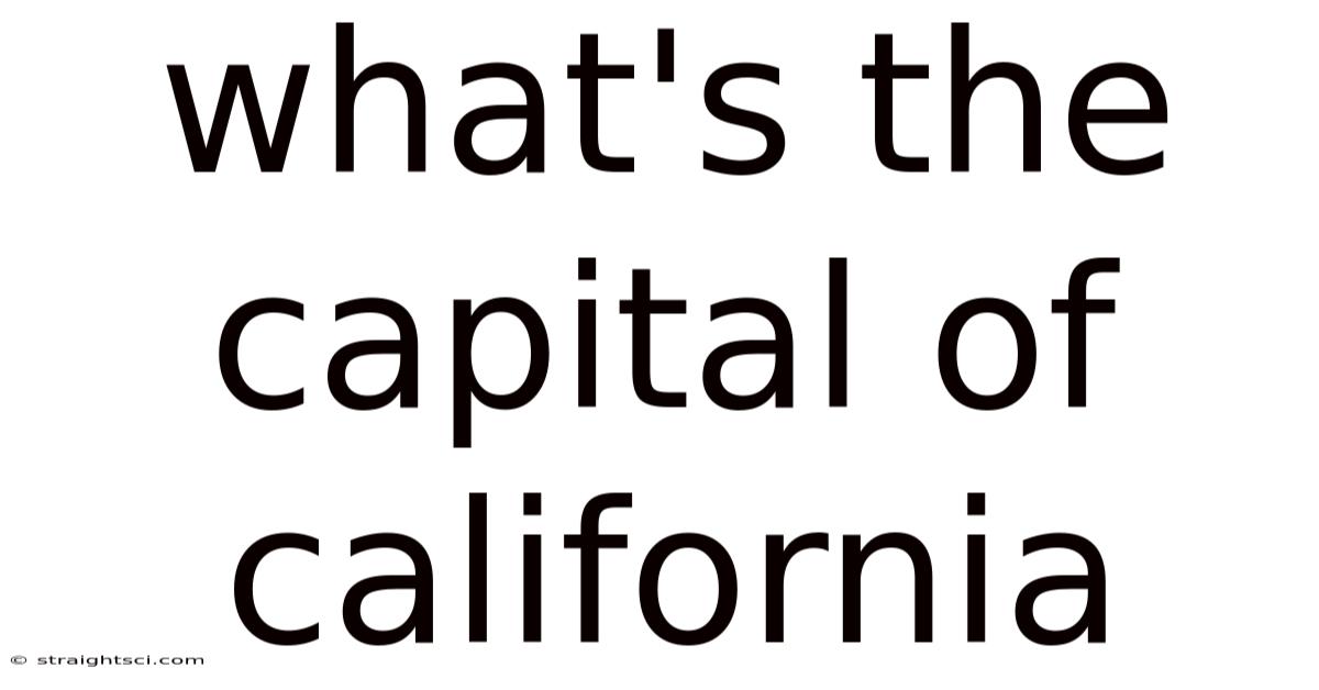 What's The Capital Of California