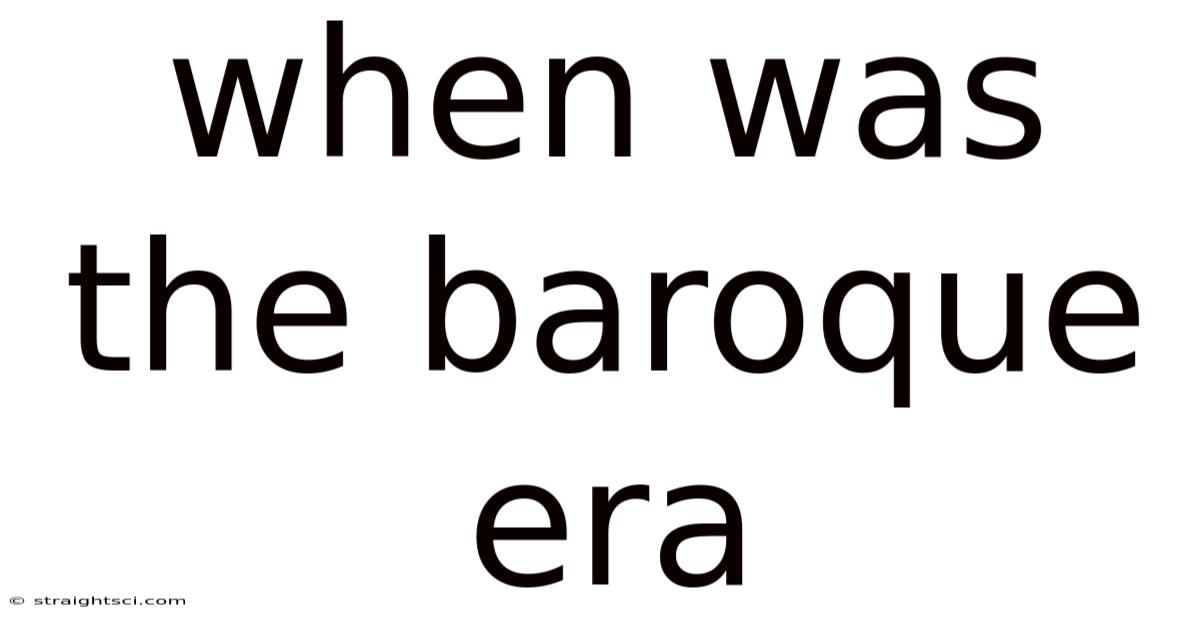 When Was The Baroque Era