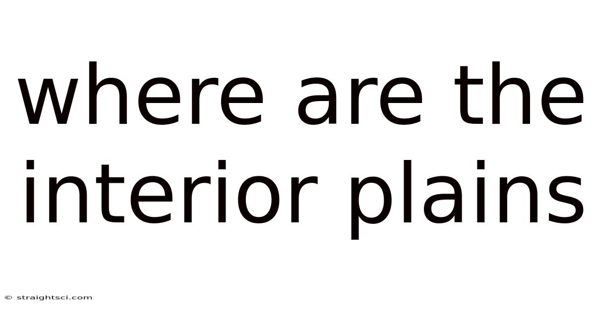 Where Are The Interior Plains