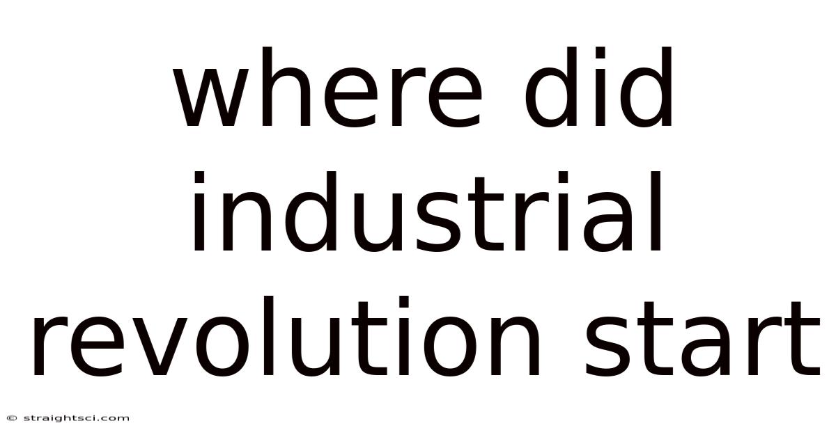 Where Did Industrial Revolution Start