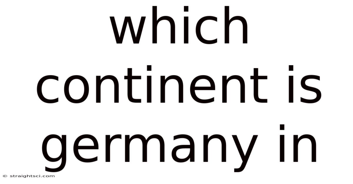 Which Continent Is Germany In
