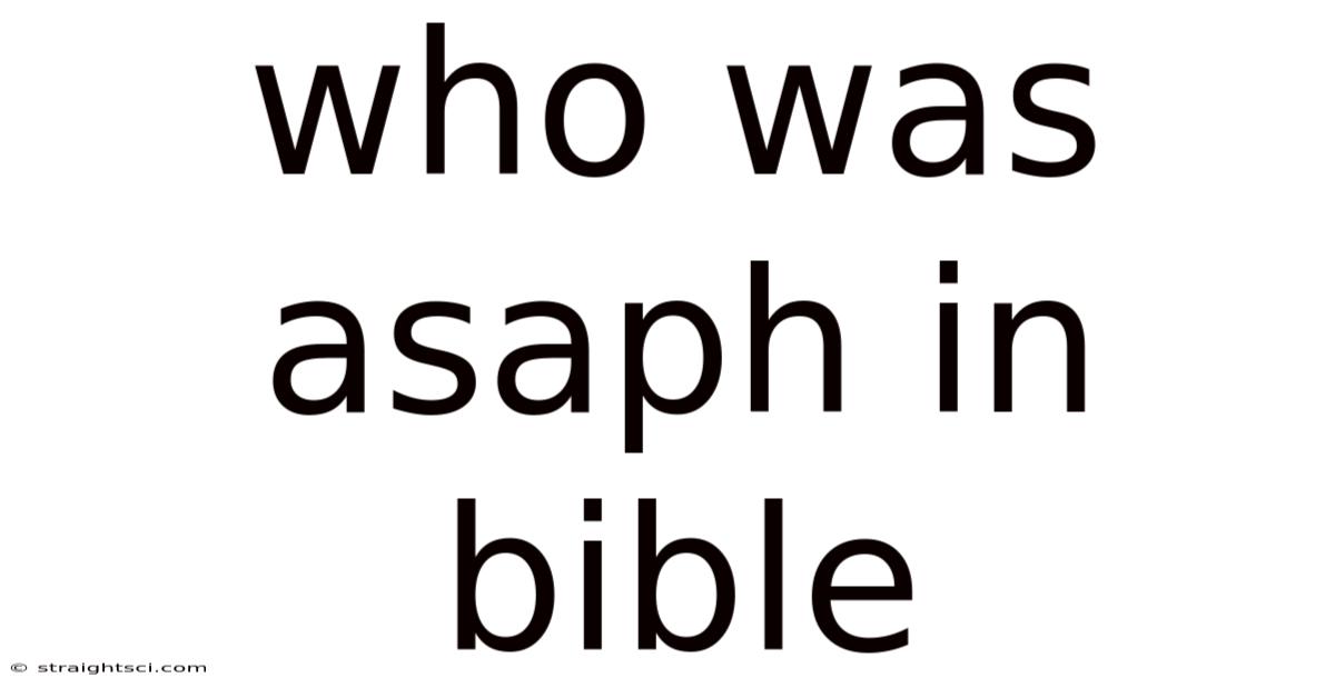 Who Was Asaph In Bible