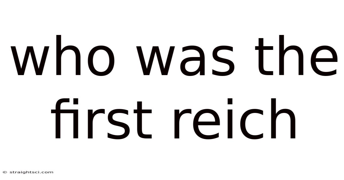 Who Was The First Reich
